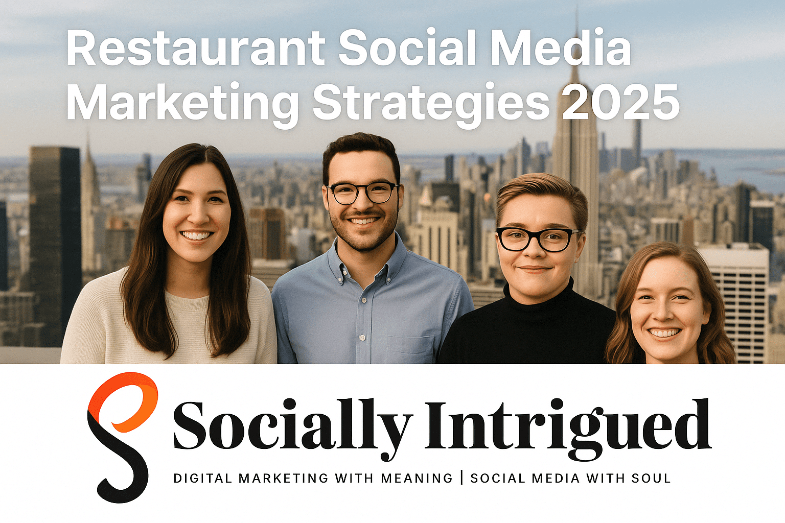 Socially Intrigued digital marketing agency for restaurants team